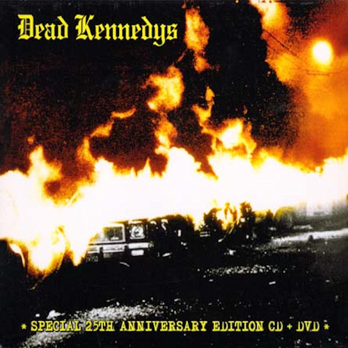 DEAD KENNEDYS - FRESH FRUIT FOR ROTTING VEGETABLES - 25TH ANNIVERSARY EDITIONDEAD KENNEDYS - FRESH FRUIT FOR ROTTING VEGETABLES - 25TH ANNIVERSARY EDITION.jpg